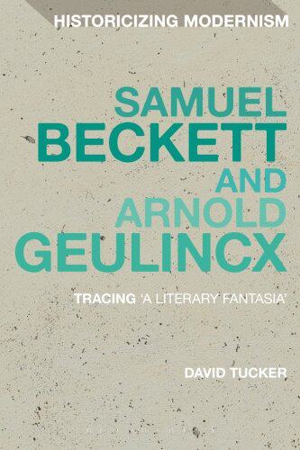 【预售】Samuel Beckett and Arnold Geulincx: Tracing 'a...