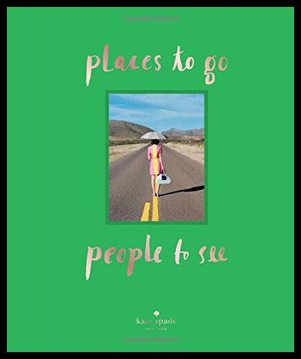 【预售】Kate Spade New York: Places to Go, People to See