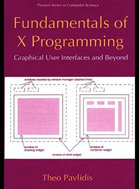 【预售】Fundamentals of X Programming: Graphical User Int