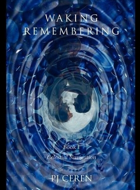 【预售】Waking Remembering: Book I - Celestial