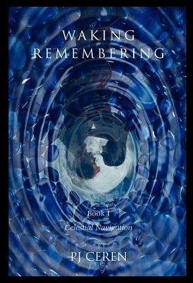 【预售】Waking Remembering: Book I - Celestial