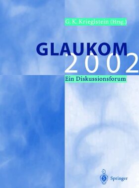 【预订】Glaukom 2002: Ein Diskussionsforum
