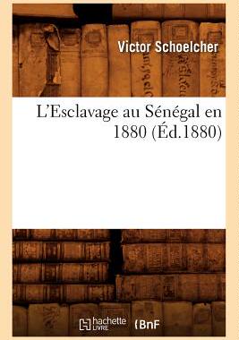 【预售】L'Esclavage Au Senegal En 1880 (Ed.1880)