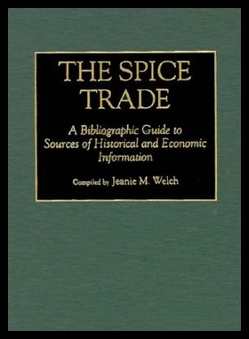 【预售】The Spice Trade: A Bibliographic Guide to Sourc