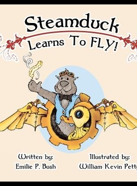 【预售】Steamduck Learns to Fly!: A Steampunk