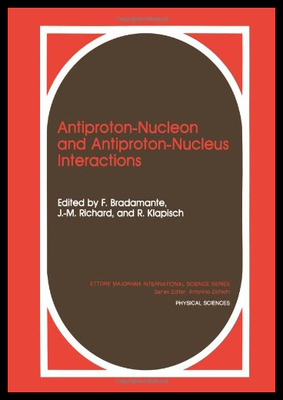 【预售】Antiproton-Nucleon and Antiproton-Nucleus Interac
