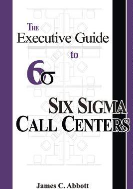 【预售】The Executive Guide to Six SIGMA Call Centers