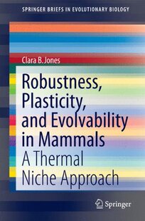 【预订】Robustness, Plasticity, and Evolvabi...