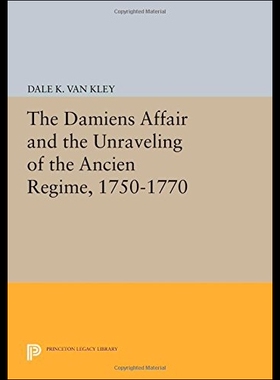 【预售】The Damiens Affair and the Unraveling of the Anci