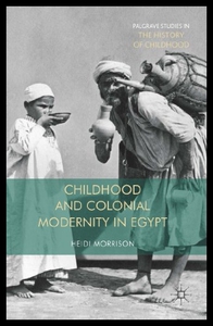 【预售】Childhood and Colonial Modernity in Eg