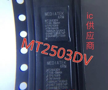 ic供应商| MT2503DV MT2503 全新GPRS/GSM芯片 BGA 进口原装正品