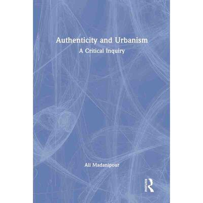 本真性与城市主义AUTHENTICITY AND URBANISM原版引进