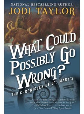 【新华文轩】What Could Possibly Go Wrong Jodi Taylor 正版书籍 新华书店旗舰店文轩官网 FOREIGN PUBLISHER