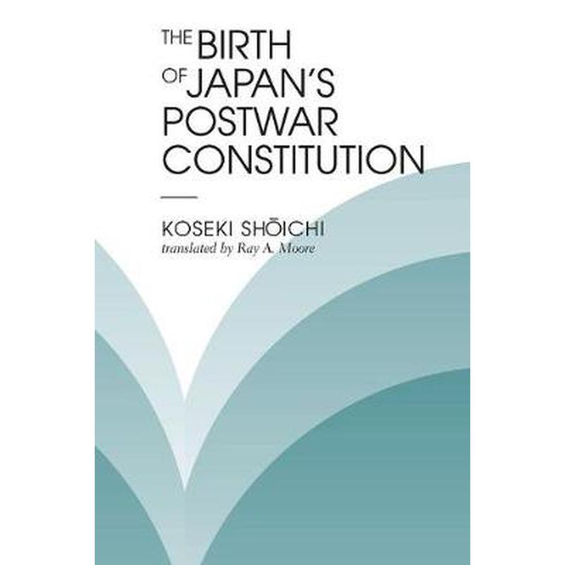 日本战后宪法的诞生THE BIRTH OF JAPAN'S POSTWAR CONSTITUTION原版引进