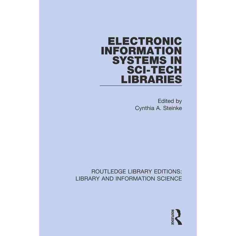 科技图书馆电子信息系统 重印版Electronic Information Systems in Sci-Tech Libraries原版引进