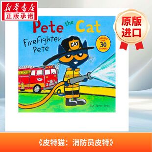 【新华文轩】猫皮特：消防员皮特 PETE THE CAT: FIREFIGHTER PETE 英文版进口原版书新华书店官方旗舰店