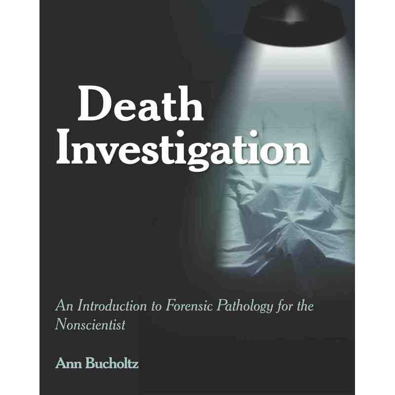 死亡调查:非科学人士用法医病理学概论Death Investigation原版引进