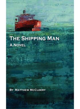 【新华文轩】航运人 英文版 船舶金融的教科书 航运资本的形成 THE SHIPPING MAN McCleery Matt 正版书籍 新华书店旗舰店文轩官网