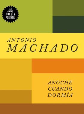 【新华文轩】Anoche Cuando Dormia / Last Night When I Was Sleeping Antonio Machado 正版书籍 新华书店旗舰店文轩官网