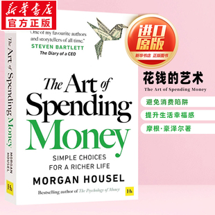 新华文轩】花钱的艺术 生活的简单选择 英文版 金钱心理学一如既往作者 原版书 THE ART OF SPENDING MONEY Main Market 正版书籍
