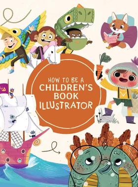 【新华文轩】How to Be a Children’s Book Illustrator Publishing 3dtotal 正版书籍 新华书店旗舰店文轩官网