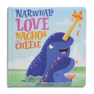 独角鲸爱玉米片和奶酪 Narwhals Love Nachos & Cheese 进口书英文原版书籍 英文书绘本故事书图书 幼儿早教书籍 畅销书 新华书店