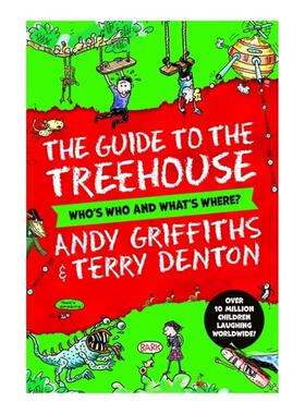 【新华文轩】THE GUIDE TO THE TREEHOUSE: WHO'S WHO AND WHAT'S WHERE? Andy Griffiths Terry Denton (Illustrated by)