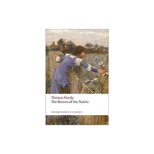 还乡（牛津世界经典） The Return of the Native 英语版 新华正版 原版书进口英文书励志英文小说英语启蒙拓展推荐阅读故事小说