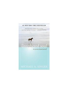 不羁的灵魂：超越自我的旅程 The Untethered Soul: The Journey Beyond Yourself 英语版 新华正版 原版书进口英文书励志英文小说