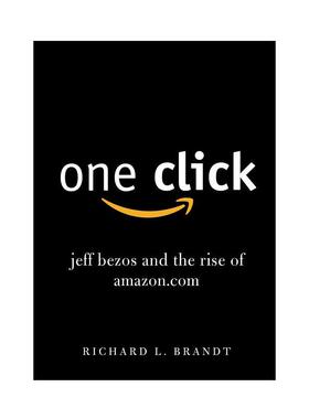 一键下单：杰夫•贝佐斯与亚马逊的崛起 One Click: Jeff Bezos and the Rise of Amazon.com  进口书原版英文畅销书 新华书店正版