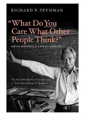 你干吗在乎别人怎么想？：充满好奇心的费曼 What Do You Care What Other People Think? 进口书英文原版外版书 经典小说读物 青