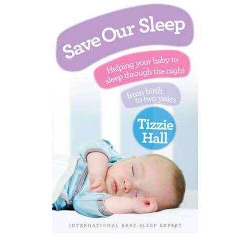 现货 英文原版 拯救我们的睡眠 Save Our Sleep: Helping your baby to sleep through the night, from birth to two years