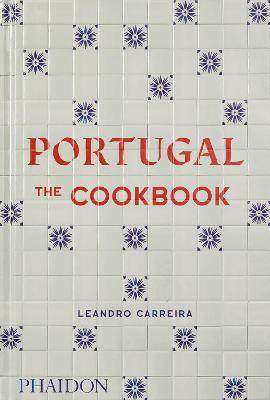 现货 英文原版 葡萄牙 食谱 英文原版 Portugal The Cookbook Leandro Carreira