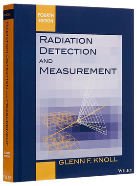 现货 英文原版 Radiation Detection and Measurement Fourth Edition 辐射探测和测量 第4版 Glenn Knoll