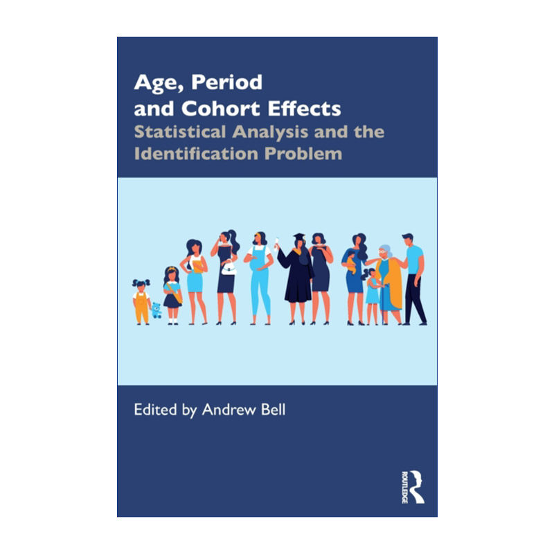 Age, Period and Cohort Effects 年龄、时期和队列效应  统计分析及鉴别问题进口原版英文书籍