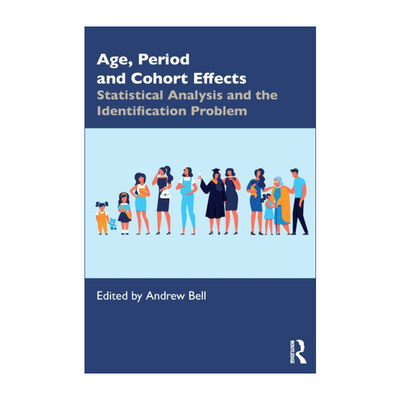 Age, Period and Cohort Effects 年龄、时期和队列效应  统计分析及鉴别问题进口原版英文书籍