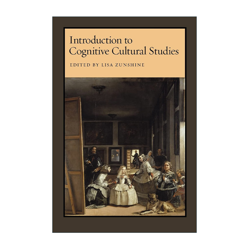 英文原版 Introduction to Cognitive Cultural Studies 认知文化研究导论 文学 语言学 Lisa Zunshine 英文版 进口英语原版书籍