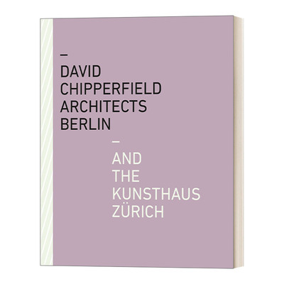 英文原版 David Chipperfield Architects Berlin and the Kunsthaus Zurich 戴卫·奇普菲尔德建筑事务所和苏黎世美术馆 英文版