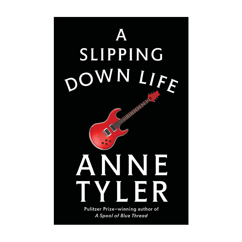 A Slipping-Down Life我为君狂同名电影原著小说普利策奖得主Anne Tyler进口原版英文书籍
