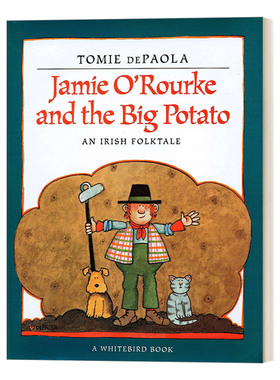 英文原版 Jamie O'Rourke and the Big Potato 杰米和大土豆 2-6岁儿童童话绘本 凯迪克奖得主Tomie Depaola 英文版 进口英语书籍