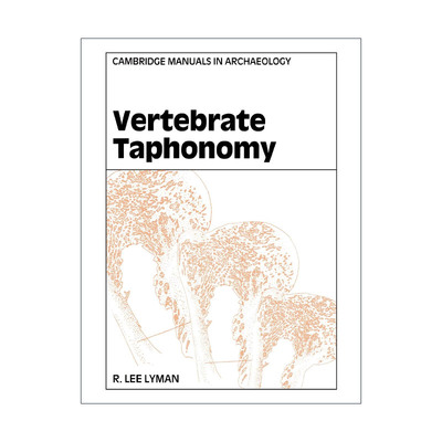英文原版 Vertebrate Taphonomy 脊椎动物埋葬学 剑桥考古手册系列 英文版 进口英语原版书籍