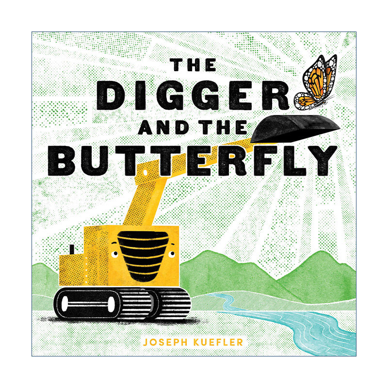 The Digger and the Butterfly 挖掘机和蝴蝶 精装绘本进口原版英文书籍