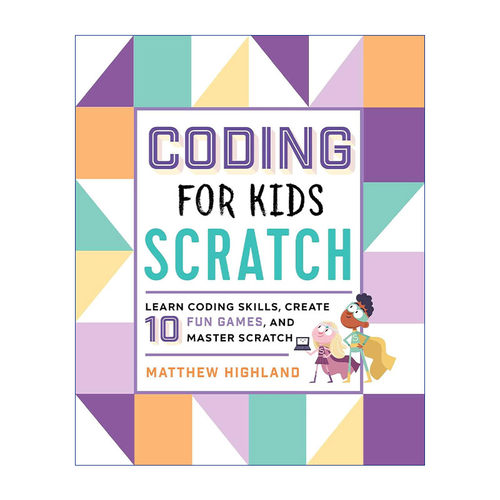 英文原版 Coding for Kids Scratch 儿童编程之Scartch 创建10个有趣的游戏并掌握Scratch 英文版 进口英语原版书籍