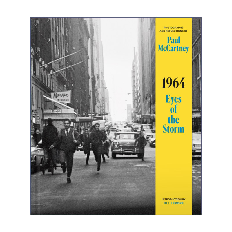 1964: Eyes of the Storm 一九六四 风暴之眼 保罗·麦卡特尼回忆录摄影集 精装进口原版英文书籍