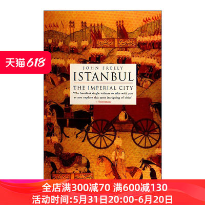 Istanbul 伊斯坦布尔 帝国之城 土耳其历史 John Freely进口原版英文书籍