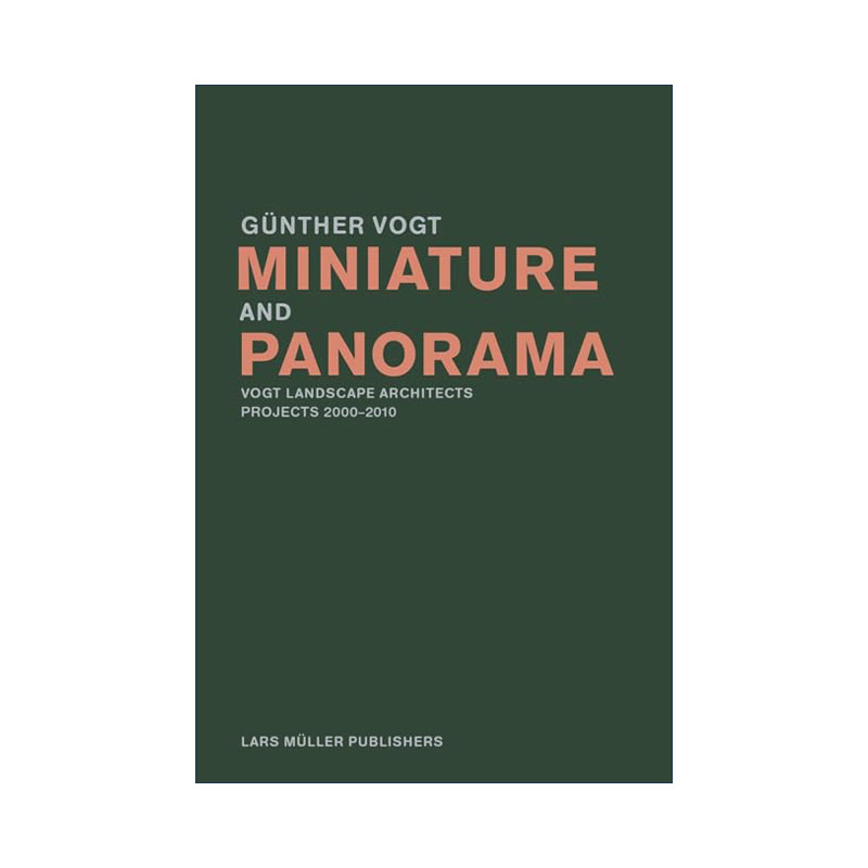 英文原版 Miniature and Panorama 模型和全景 瑞士景观设计大师Gunther Vogt 英文版 进口英语原版书籍
