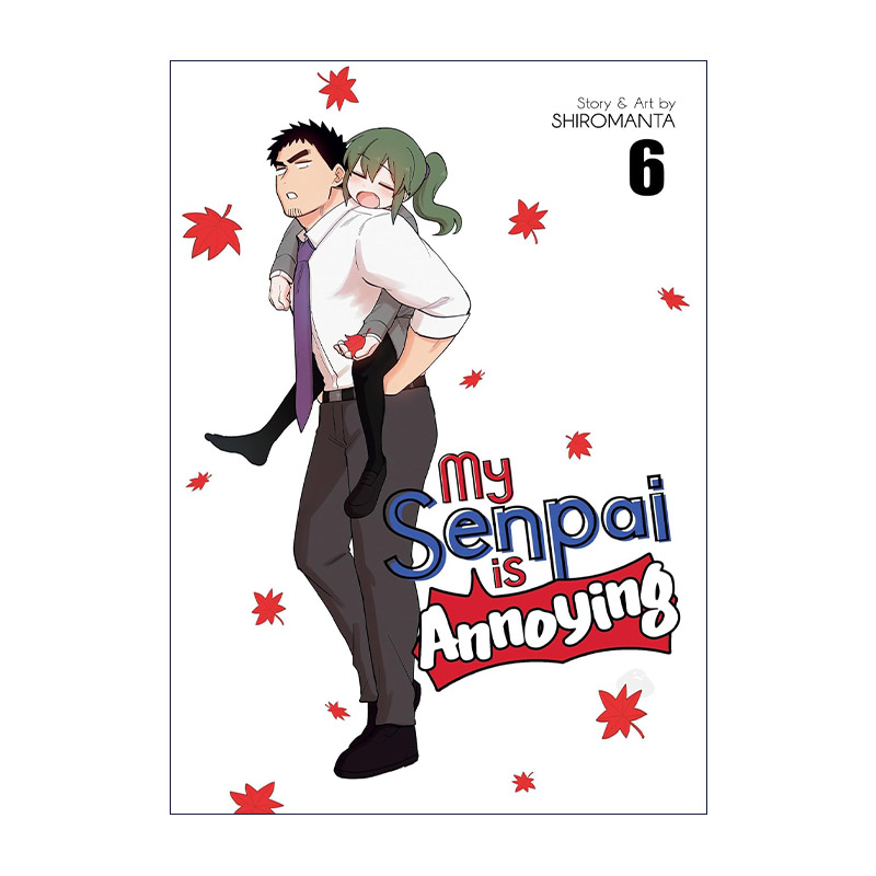 英文原版 My Senpai is Annoying Vol.6 关于前辈很烦人的事 卷六 同名动漫漫画 白曼塔 英文版 进口英语原版书籍