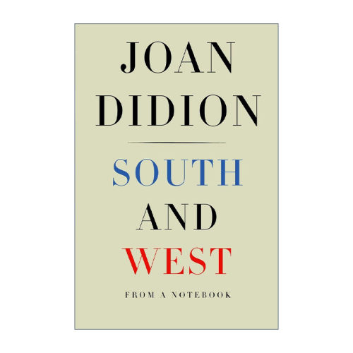 South and West 南方与西方 Joan Didion琼·狄迪恩 精装进口原版英文书籍
