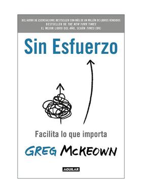 原版 Sin esfuerzo Effortless 轻松主义 让关键的事情变得容易做 西班牙语版 格雷戈·麦吉沃恩 进口原版书籍
