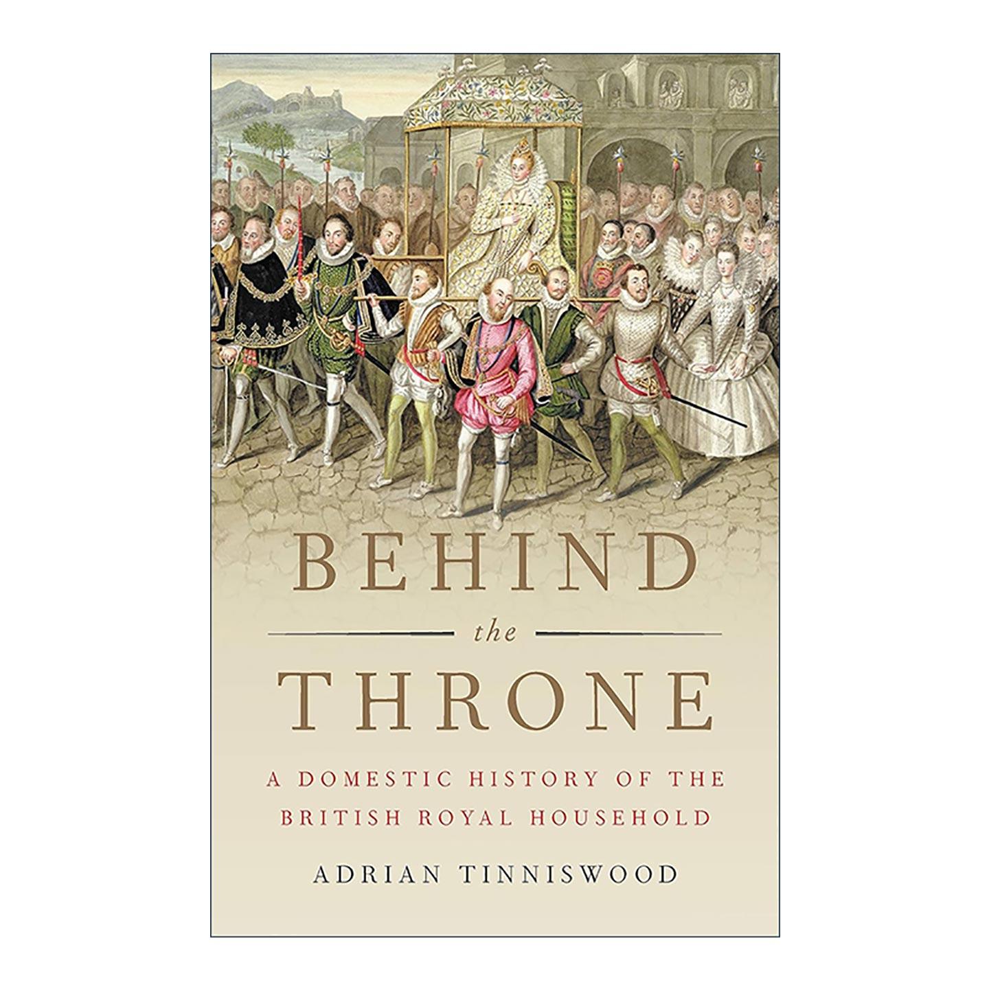 英文原版 Behind the Throne 王座背后 皇家家庭的家务历史 精装 英文版 进口英语原版书籍